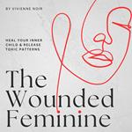 Wounded Feminine, The