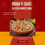 Dough & Sauce: The Pizza Maker’s Bible