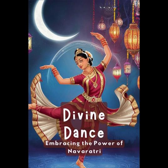 Divine Dance: Embracing the Power of Navaratri