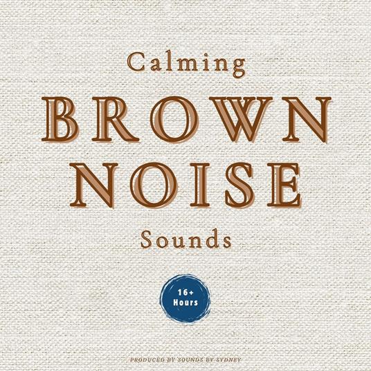Calming Brown Noise Sounds