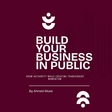 Build Your Business In Public