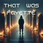 That Was Fayette