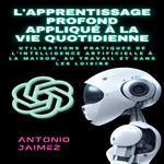 L'apprentissage Profond Appliqué À La Vie Quotidienne