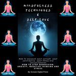 Mindfulness Techniques & Self-Love
