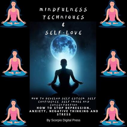 Mindfulness Techniques & Self-Love