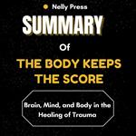 Summary of The Body Keeps the Score
