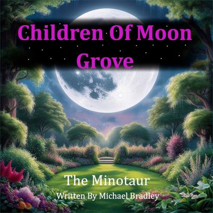 Children Of Moon Grove - The Minotaur