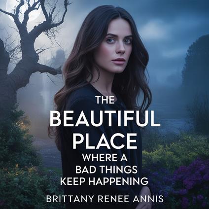 beautiful place where bad things keep happening, The