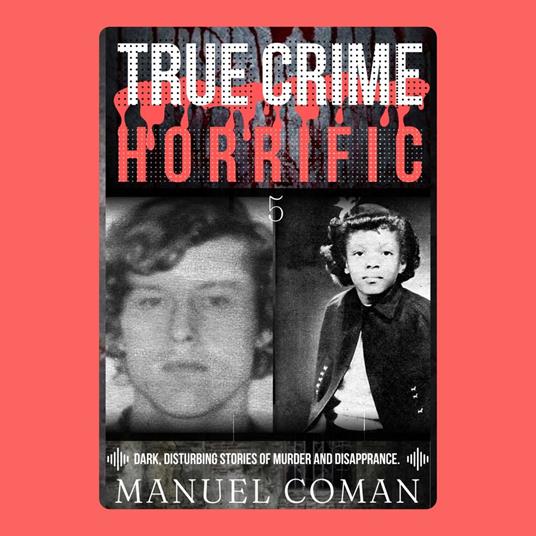True Crime Horrific Episodes 5