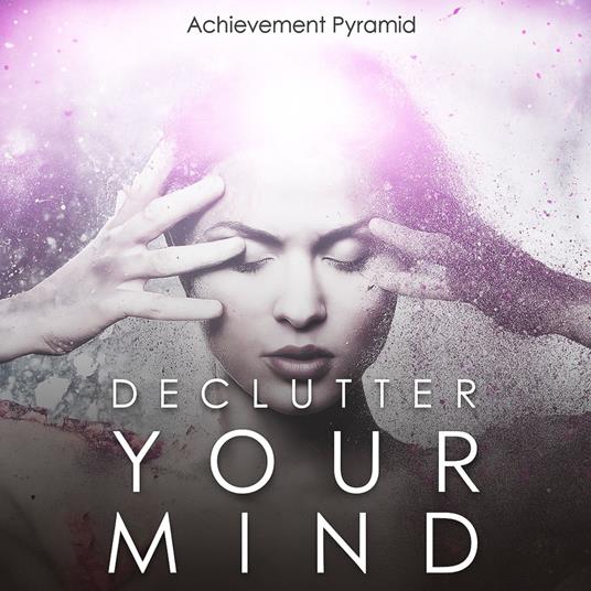 Declutter Your Mind