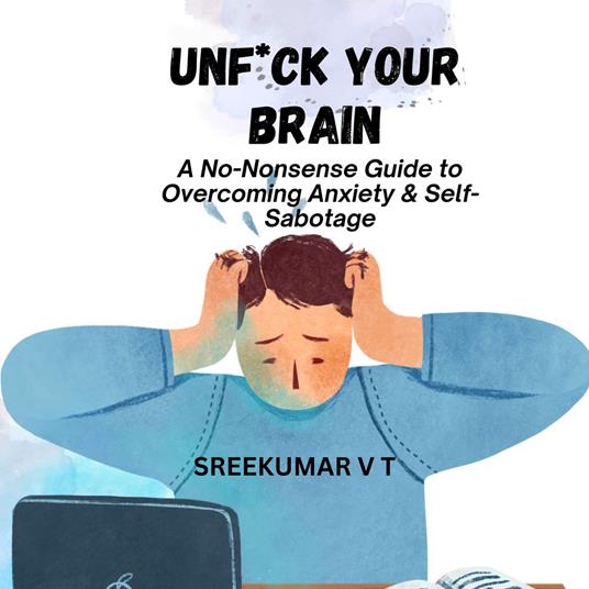 Unf*ck Your Brain