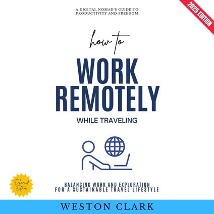 How to Work Remotely While Traveling: