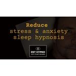 Reduce stress and anxiety sleep hypnosis - A guided meditation - DST Hypno with Stu Newman