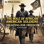 Role of African American Soldiers, The