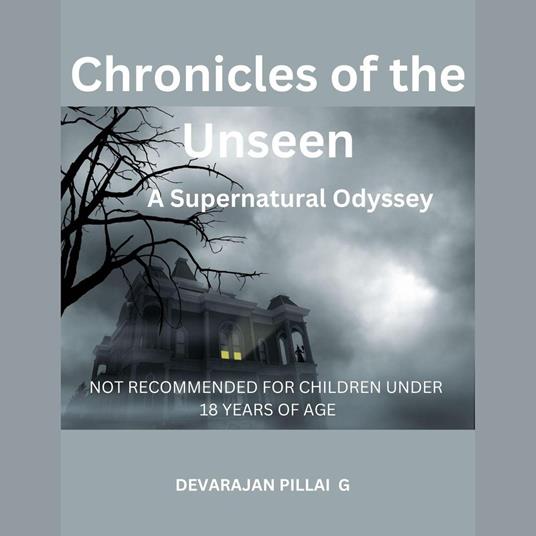 Chronicles of the Unseen: A Supernatural Odyssey