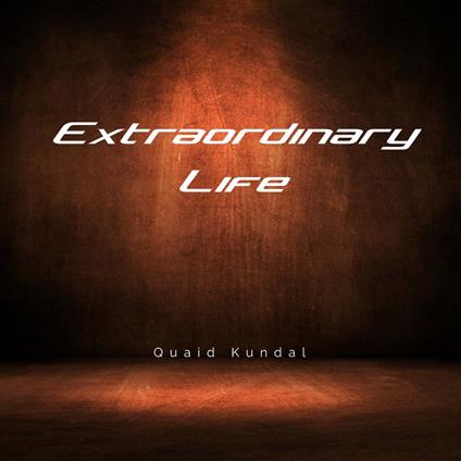 Extraordinary Life