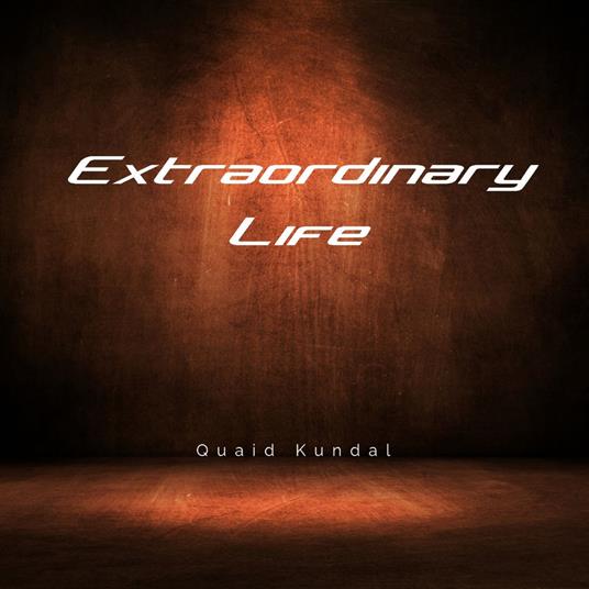 Extraordinary Life