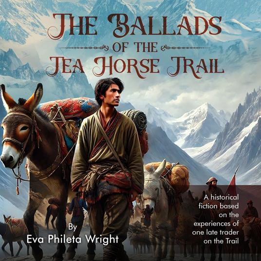 Ballads of the Tea Horse Trail, The