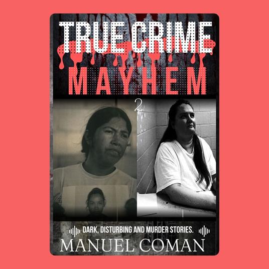True Crime Mayhem Episodes 2