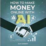 How to Make Money Online with AI