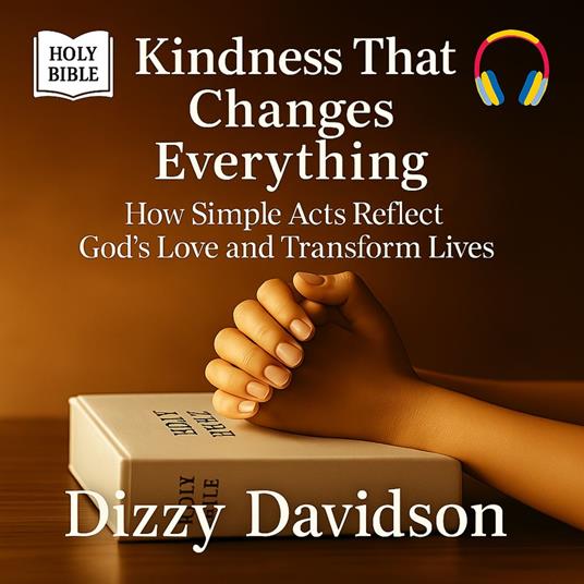 Kindness That Changes Everything