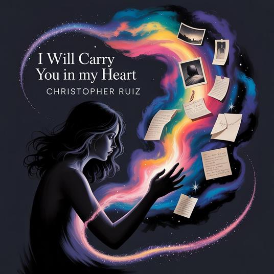 I will carry you in my heart