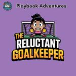 Reluctant Goalkeeper, The