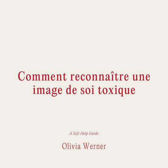 Comment reconnai^tre une image de soi toxique