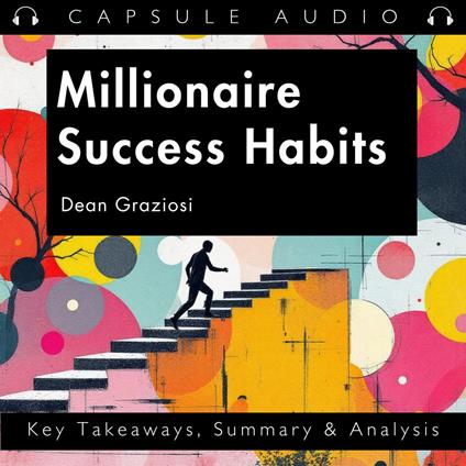 Millionaire Success Habits by Dean Graziosi