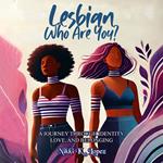 Lesbian, Who Are You?