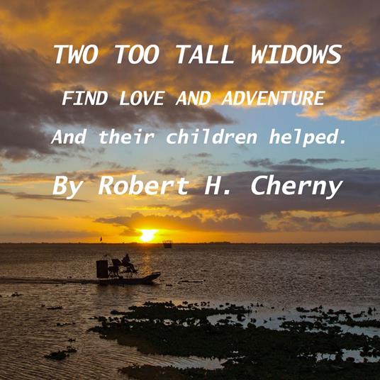 Two Too Tall Widows Find Love and Adventure