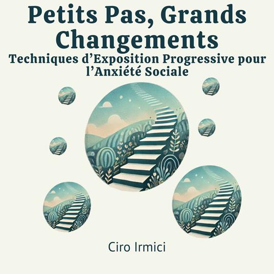 Petits Pas, Grands Changements : Techniques d’Exposition Progressive pour l’Anxiété Sociale