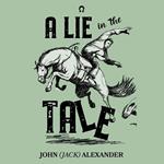 Lie in the Tale, A