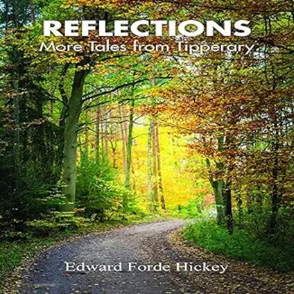 Reflections: More Tales from Tipperary