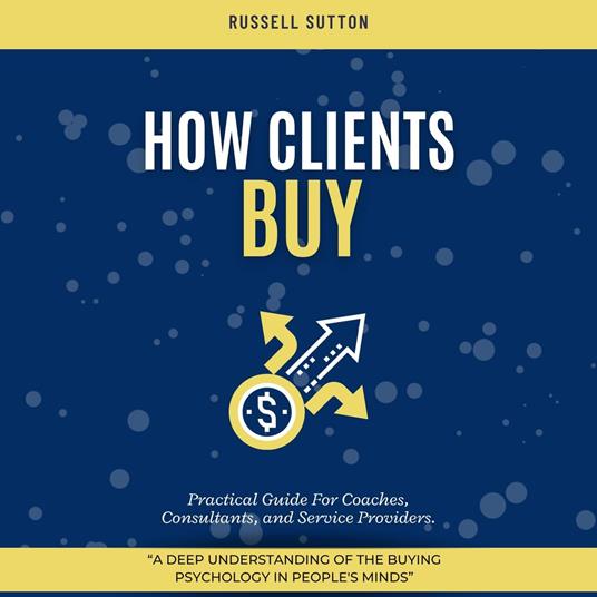 How Clients Buy?: