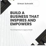 Build a Business That Inspires and Empowers
