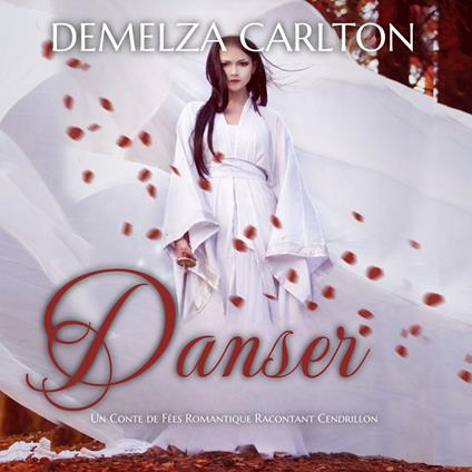 Danser: Un Conte de Fées Romantique Racontant Cendrillon