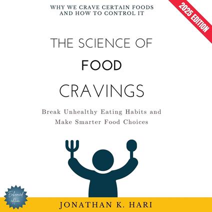 Science of Food Cravings:, The