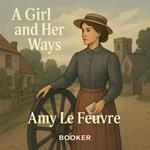 girl and her ways, A