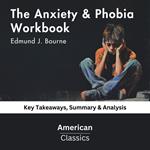 Anxiety & Phobia Workbook by Edmund J. Bourne, The