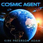 Cosmic agent