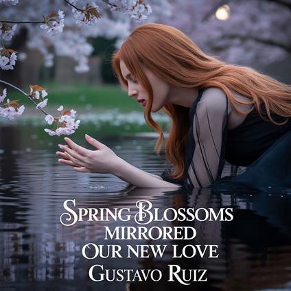 Spring blossoms mirrored our new love