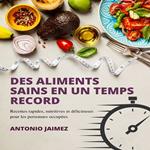 Des Aliments Sains En Un Temps Record