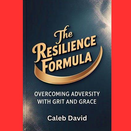 Resilience Formula, The