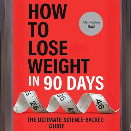 How to Lose Weight in 90 Days: The Ultimate Science-Backed Guide to Shedding Fat, Boosting Metabolism, and Staying Fit for Life