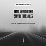 Start a Productized Service That Scales