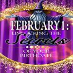 February 1: Unlocking the Secrets of Your Birthdate,