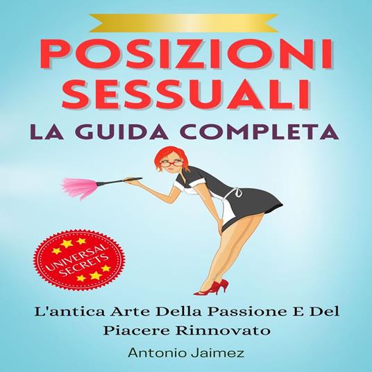 Posizioni Sessuali, La Guida Completa