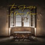 Spinster I Once Knew, The
