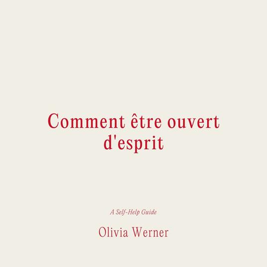 Comment e^tre ouvert d'esprit